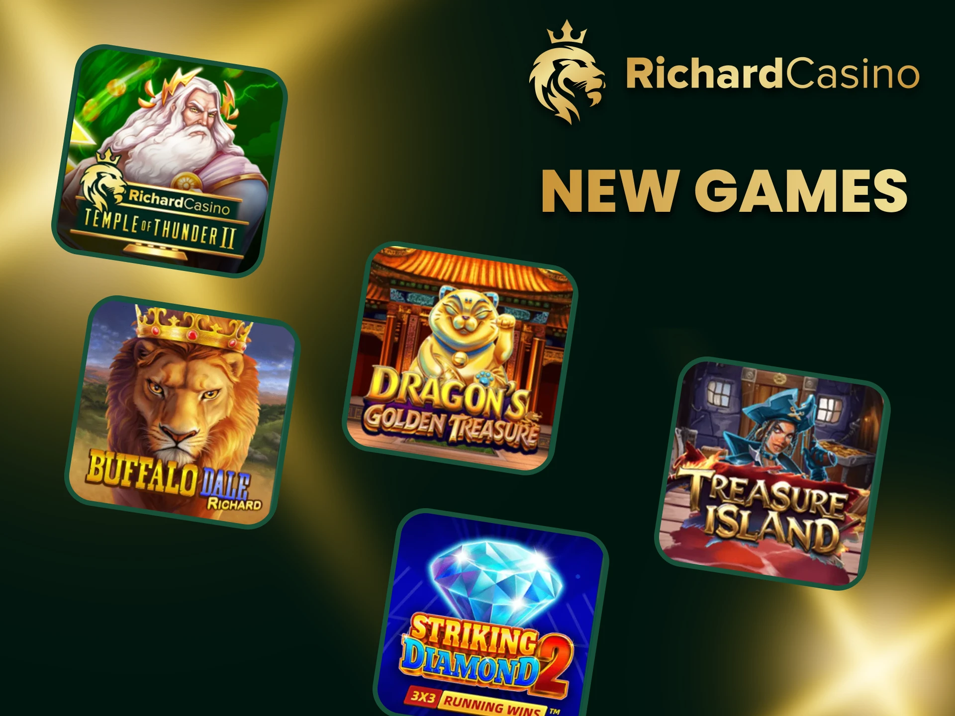 You will find many new games at Richard Casino.